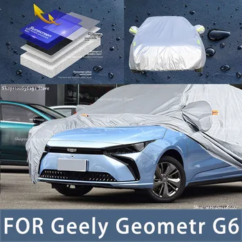 Для Geely Geometr G6 Наружная защита, полные автомобильные чехлы, Солнцезащитный козырек от снега, Водонепроницаемые Пылезащитные Внешние Автомобильные аксессуары