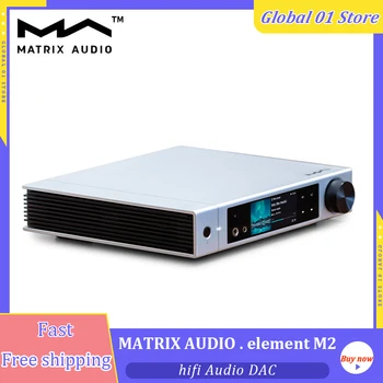 Матричный Элемент M2 ES9028PRO DAC Музыкальный Стример MQA-Плеер 4,4 мм Сбалансированный Усилитель Для наушников USB HDMI 32-битный 768 кГц DSD-декодер